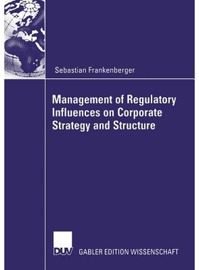 预订 Management of Regulatory Influences on Corporate Strategy and Structure: 9783835005112