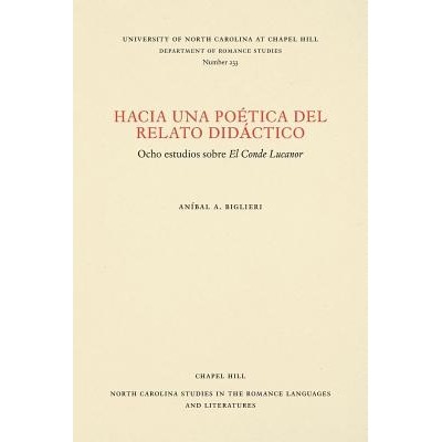 预订 Hacia una Poética de Relato Didáctico: Ocho Estudios Sobre El Conde Lucanor 走向一个诗意的教学故事:关于卢卡诺伯