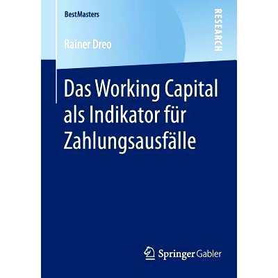 预订 Das Working Capital als Indikator für Zahlungsausfälle 运营资本作为缺省值指标: 9783658078171