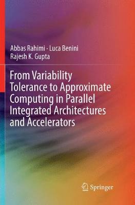 【预订】From Variability Tolerance to Approximate Computing in Parallel Integrated Architectures and Accelerators