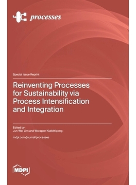预订 Reinventing Processes for Sustainability via Process Intensification and Integration: 9783036599939