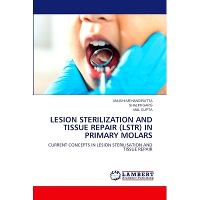 预订 Lesion Sterilization and Tissue Repair (Lstr) in Primary Molars: 9786208010638