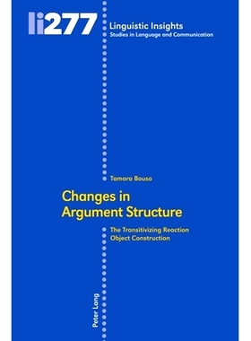 预订 Changes in Argument Structure: The Transitivizing Reaction Object Construction 参数结构的变化: 9783034340953