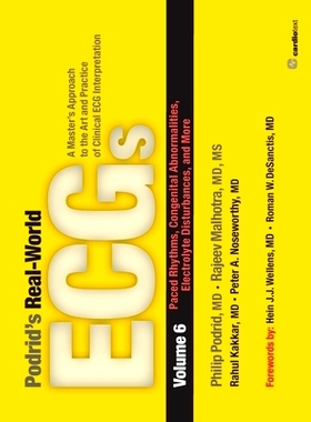 预订 Podrid's Real-World ECGs: Volume 6, Paced Rhythms, Congenital Abnormalities, Electrolyte Disturbances, and More: A