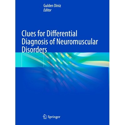 预订 Clues for Differential Diagnosis of Neuromuscular Disorders 神经肌肉疾病鉴别诊断的线索: 9783031339264