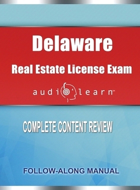 预订 Delaware Real Estate License Exam AudioLearn: Complete Audio Review for the Real Estate License Examination in Dela