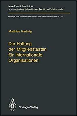 【预订】Die Haftung der Mitgliedstaaten für Internationale Organisationen 9783642783234