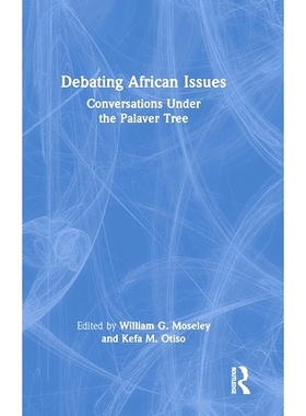 预订 Debating African Issues: Conversations Under the Palaver Tree 辩论非洲问题：帕拉弗树下的对话: 9780367201548