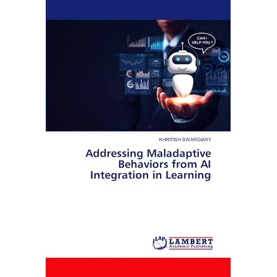 预订 Addressing Maladaptive Behaviors from AI Integration in Learning: 9786208009830