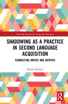 【预订】Shadowing as a Practice in Second Language Acquisition