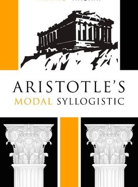 【预订】Aristotle’s Modal Syllogistic 9780674724549