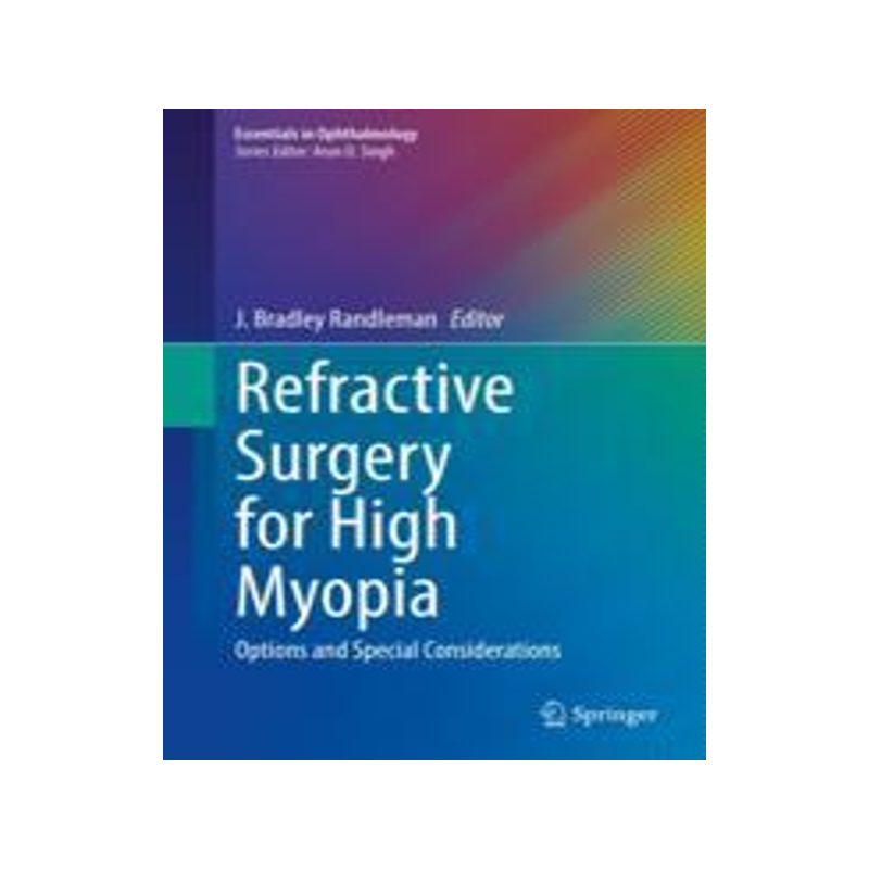 [预订]Refractive Surgery for High Myopia 9783031405594