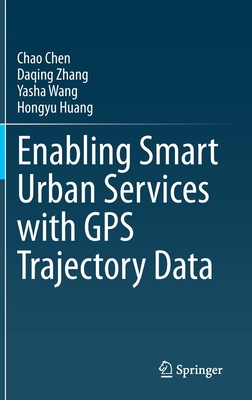 【预订】Enabling Smart Urban Services with GPS Trajectory Data