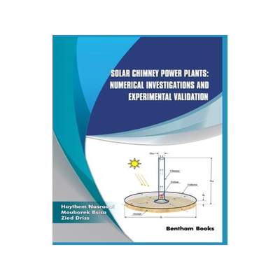 [预订]Solar Chimney Power Plants: Numerical Investigations and Experimental Validation 9789811461743