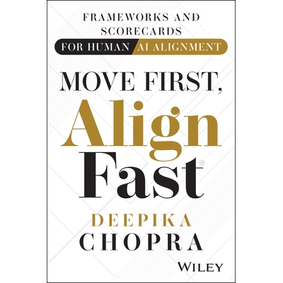 预订 Move First, Align Fast: Frameworks and Scorecards for Human-AI Alignment: 9781394392537