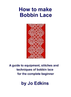 预订 How to make Bobbin Lace: A guide to the equipment, stitches and techniques of bobbin lace for the complete beginner