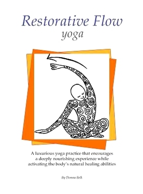预订 Restorative Flow Yoga: A deeply nourishing yoga practice using gentle, repetitive, rocking movements: 9781512117851