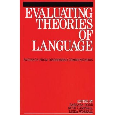 预订 Evaluating Theories Of Language - Evidence From Disordered Communication: 9781861560001
