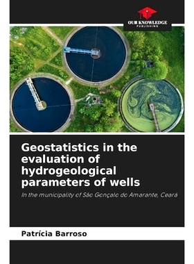 预订 Geostatistics in the evaluation of hydrogeological parameters of wells: In the municipality of São Gonçalo do Ama