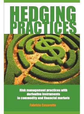 预订 Hedging Practices: Risk Management Practices with Derivative Instruments in Commodity and Financial Markets: 978198