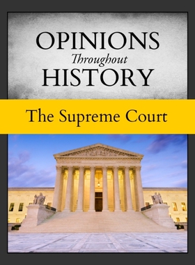 预订 Opinions Throughout History: The Supreme Court 历史上的意见：*法院: 9781637005613