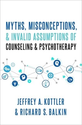 【预订】Myths, Misconceptions, and Invalid Assumptions of Counseling and Psychotherapy