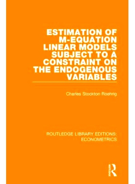 预订 Estimation of M-equation Linear Models Subject to a Constraint on the Endogenous Variables 内生变量约束的M-方程线性