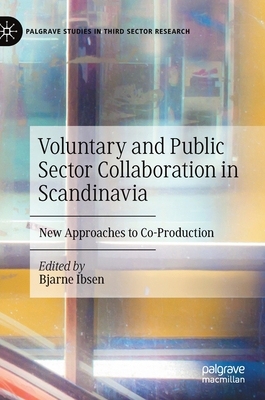 【预订】Voluntary and Public Sector Collaboration in Scandinavia 9783030723149