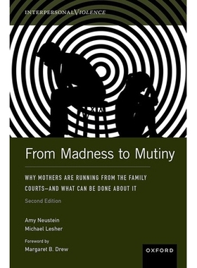 预订 From Madness to Mutiny: Why Mothers Are Running from the Family Courts - and What Can Be Done about It: 97801976612