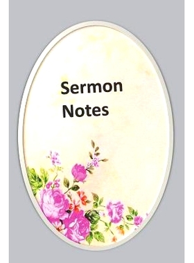 预订 Sermon Notes: Cute Floral Oval Frame Design: 9781790136827