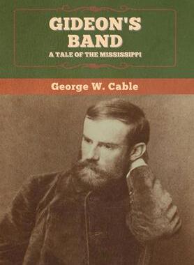 [预订]Gideon’s Band: A Tale of the Mississippi 9781647993818