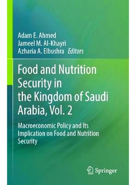预订 Food and Nutrition Security in the Kingdom of Saudi Arabia, Vol. 2: Macroeconomic Policy and Its Implication on Foo