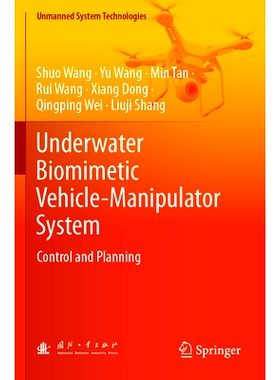 预订 Underwater Biomimetic Vehicle-Manipulator System: Control and Planning: 9789819906574