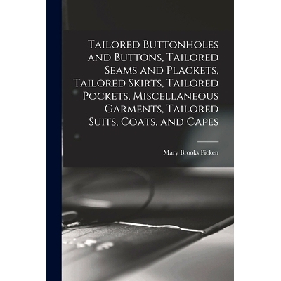 预订 Tailored Buttonholes and Buttons, Tailored Seams and Plackets, Tailored Skirts, Tailored Pockets, Miscellaneous Gar