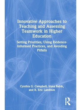 预订 Innovative Approaches to Teaching and Assessing Teamwork in Higher Education: Setting Priorities, Using Evidence-In