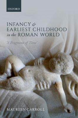 【预订】Infancy and Earliest Childhood in the Roman World