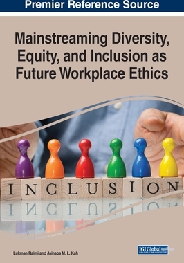 【预订】Mainstreaming Diversity, Equity, and Inclusion as Future Workplace E 9781668436578