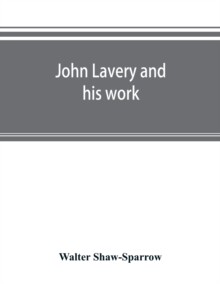 【预订】John Lavery and his work 9789353892944