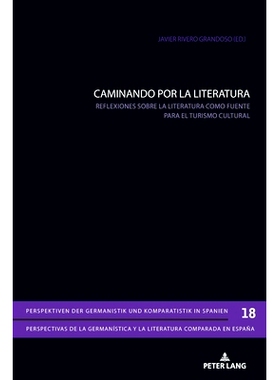 预订 CAMINANDO POR LA LITERATURA: Reflexiones sobre la literatura como fuente para el turismo cultural: 9783034338615