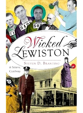 预订 Wicked Lewiston: A Sinful Century: 9781540202369