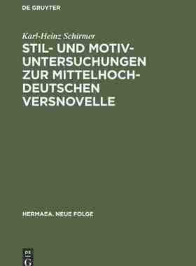 【预订】Stil- und Motivuntersuchungen zur mittelhochdeutschen Versnovelle 9783111272870