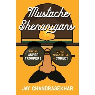 预订 Mustache Shenanigans: Making Super Troopers and Other Adventures in Comedy: 9781101985236
