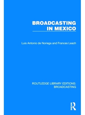 预订 Broadcasting in Mexico 墨西哥广播（重印版）: 9781032607696