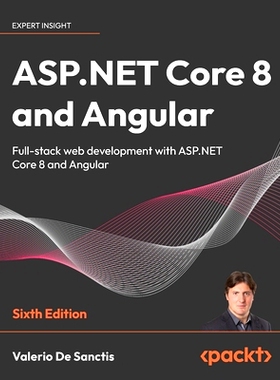 预订 ASP.NET Core 8 and Angular - Sixth Edition: Full-stack web development with ASP.NET Core 8 and Angular
