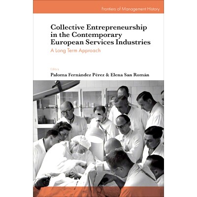 预订 Collective Entrepreneurship in the Contemporary European Services Industries: A Long Term Approach 当代欧洲服务业的