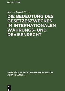【预订】Die Bedeutung des Gesetzeszweckes im internationalen Währungs- und  9783111163703