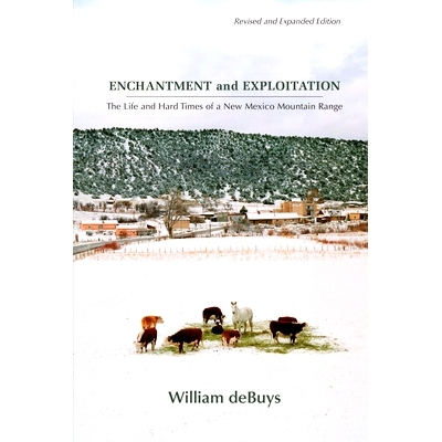 预订 Enchantment and Exploitation : The Life and Hard Times of a New Mexico Mountain Range, Revised and Expanded Edition