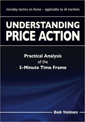 【预订】Understanding Price Action: practical analysis of the 5-minute time frame