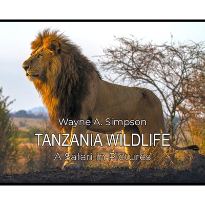 预订 Tanzania Wildlife: A Safari in Pictures 坦桑尼亚野生动物: 9798895900390