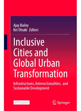 预订 Inclusive Cities and Global Urban Transformation: Infrastructures, Intersectionalities,  and Sustainable Developmen